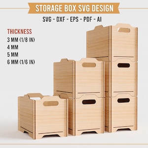 May include: A stack of wooden storage boxes with handle cutouts. The boxes are light brown and have a natural wood grain. Text at the top reads "STORAGE BOX SVG DESIGN". The image also lists thicknesses in inches and millimeters.