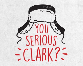 You Serious Clark SVG-ontwerp, kerst svg citaten, vakantie svg, kerst roeping svg, svg-bestanden voor de cricut, Silhouette Cameo, dxf, png