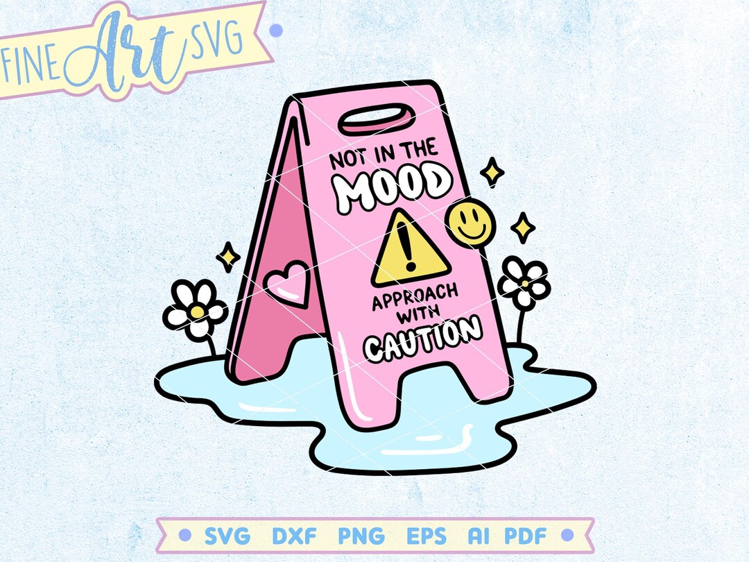 Mood Sign Funny Mood Sign SVG: Caution Not in the Mood Clipart (digital Download ...