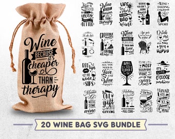 Wine Bag SVG Bundle, Funny Wine Quote SVG, 20 Wine Svg Cut Files, Cricut Svg File, Wine Gift Bag Sublimation png, Wine Glass Designs