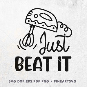 May include: Black and white line art illustration of a hand mixer with the text "Just Beat It" underneath.