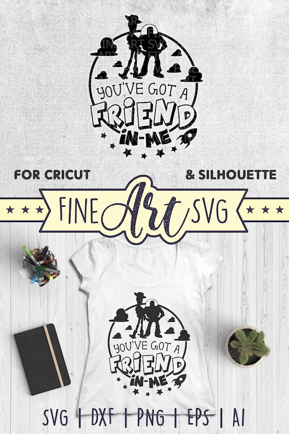 Download You Ve Got A Friend In Me Svg Design T Shirt Svg Cut Etsy