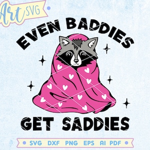 Even Baddies Get Saddies SVG PNG File, Racoon in xadrez svg, Citação engraçada de saúde mental svg, arquivos de impressão e corte para Cricut Silhouette Glowforge