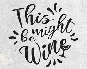 This might be wine svg, wine svg, wine quotes svg, wine design, wine dxf, cricut svg, svg, eps, wine quote, wine cut file,  instant download