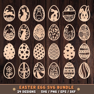 May include: A collection of 24 wooden Easter egg designs, each intricately cut with various patterns, including bunnies, floral motifs, and geometric shapes. The eggs are displayed against a dark wood background, with the text "EASTER EGG SVG BUNDLE" at the bottom.