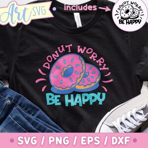 Donut Worry Be Happy SVG: Funny Doughnut Clipart (Digital Download image 2