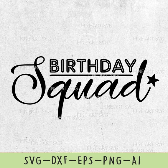 Download Birthday Squad Svg File Birthday Party Svg Design Birthday Etsy