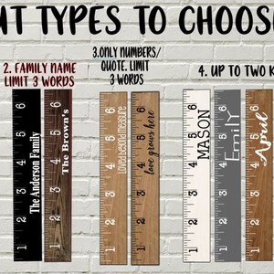 May include: Four different styles of wooden growth charts with various personalization options. The first chart is a simple ruler with numbers only. The second chart features a family name with a limit of three words. The third chart has a quote or numbers with a limit of three words. The fourth chart has up to two kids' names.