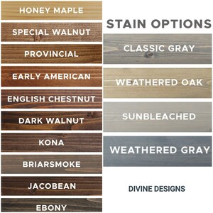 May include: A chart showing 10 different wood stain options. The stain options are: Honey Maple, Special Walnut, Provincial, Early American, English Chestnut, Dark Walnut, Kona, Briarsmoke, Jacobean, and Ebony. The stain options are shown on wood samples.