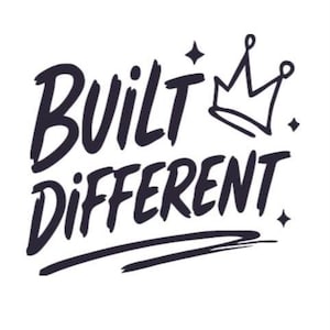 May include: A black graphic design on a white background featuring the text BUILT DIFFERENT in a bold, hand-lettered brush script font. A simple line-drawn crown sits above the text, accompanied by three small four-pointed star accents.