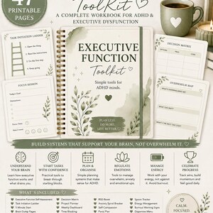 May include: A printable executive function toolkit workbook for ADHD with 47 pages. The cover features sage green botanical illustrations, the text Executive Function Toolkit, and the phrase Plan Less. Do More. Live Better. Includes planning templates.