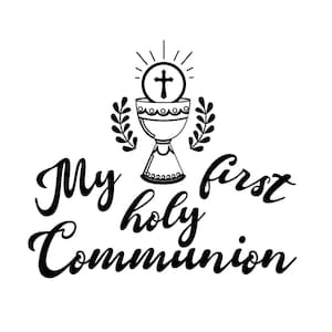 Puede incluir: Ilustración en blanco y negro de un cáliz con una cruz en la parte superior. El texto "My holy first communion" está escrito debajo del cáliz.