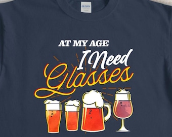 Craft Beer Shirt, At My Age I Need Glasses, Home Brewing Dad Shirt, Batches Be Hazy Tee, Beer Lover Tee, Draft Beer Shirt, Brewer Dad