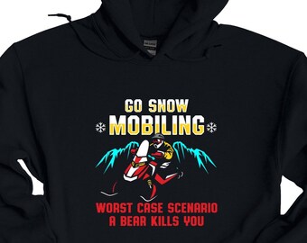 Go Snowmobiling , Snowmobile Hoodie, Sledding Hoodie, Snowmobile Gift, Snow Sport, Sledding, Winter Sport Hoodie ,Snow Machine, Snow Go