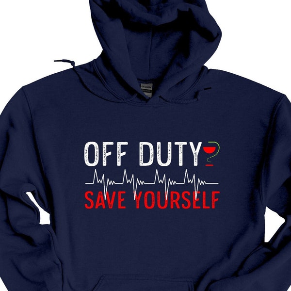 Paramedic Hoodie, Im Off Duty Save Yourself Hoodie, Flight Paramedic Gift, EMT Shirt, Ems Hoodie, Medic Student Shirt, First Resonder Gift,