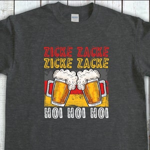 Oktoberfest Shirt, Zicke Zacke Hoi Hoi Hoi,  Beer Festival Shirt, drinking Team Tee, Beer Dad Shirt, German Beer Lover, Day Drinking Tee