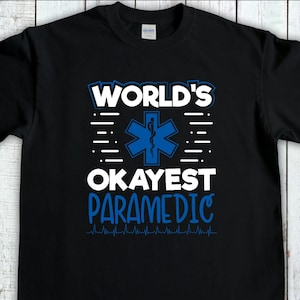 Chemise d'ambulancier paramédical drôle, ambulancier paramédical le plus correct au monde, cadeau d'ambulancier paramédical de vol, chemise EMT, T-shirt Ems, t-shirt étudiant en médecine, cadeau premier intervenant,