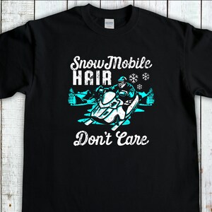Les cheveux de motoneige ne s’en soucient pas, Cadeau de motoneige, Sport de neige, T-shirt de luge, Tee de sport d’hiver, Cadeau de machine à neige
