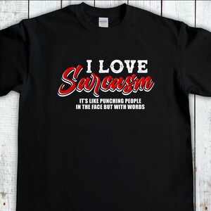 Sarcasim Shirt, Funny Sarcastic T-Shirt, Sassy Tee, Womens Sarcasm Shirt, Funny Quote Shirt, Sarcastic Gift, Christmas Gift Black
