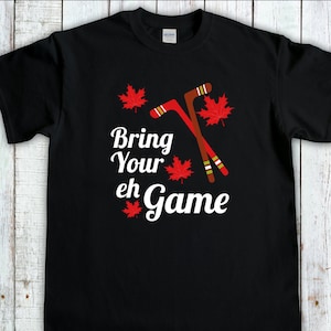 Kanadier Shirt, Bring Your Eh Game Canada Hockey, Canadian Pride, Kanada Shirt, AhornBlatt Shirt, Canada Day Tshirt, Canadian Pride T-Shirt