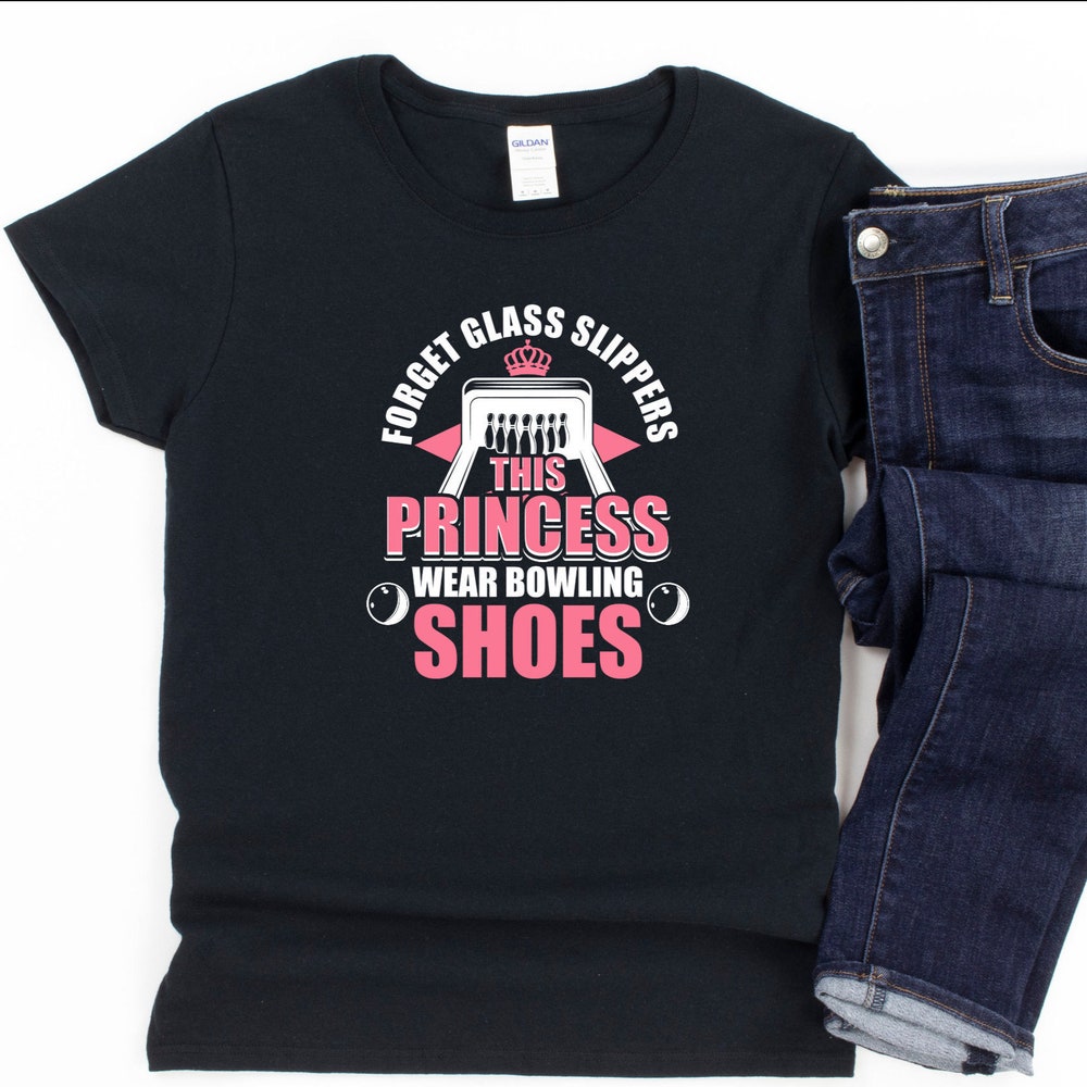 Forget Glass Slippers This Princess Wears Bowling Shoes, Bowling League Tee, Bowling Team Gift, Bowler Shirt,Funny Bowling Shirt Alwasky