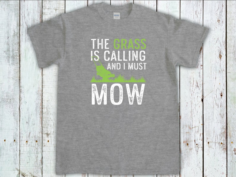 The Grass Is Calling I Must Mow, Gardening Gift, Lawn Mowing Shirt, Gardener T-Shirt, Lawn Care Tee, Landscaping Shirt, Lawn Mower tshirt Sport Grey