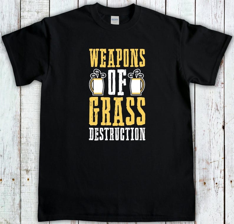 Funny Golfing Shirt, Weapons Of Grass Destruction, Golf Pun T-Shirt, Miniture Golf Gift, Golfing Gift For Dad, Golf Gifts For Women Black