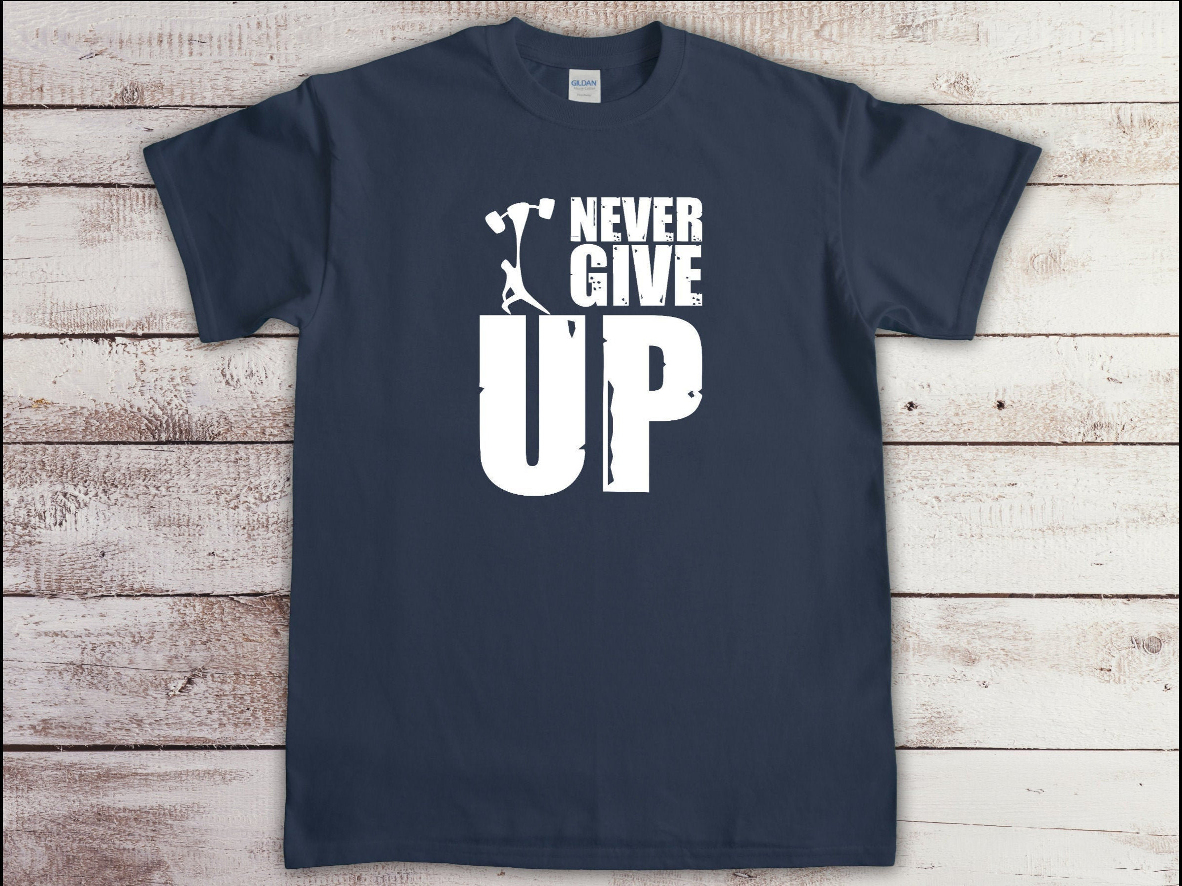 Never Give Up, Motivational Work Out Fitness Gift, Gym T Shirt ...