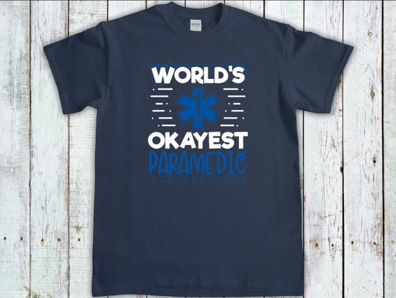 World's Okayest Paramedic T-Shirt World's Okayest Paramedic T-Shirt