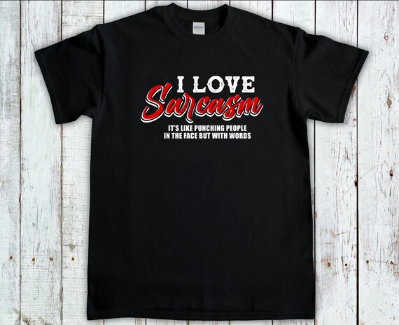 Sarcasim Shirt, Funny Sarcastic T-Shirt, Sassy Tee, Womens Sarcasm Shirt, Funny Quote Shirt, Sarcastic Gift, Christmas Gift