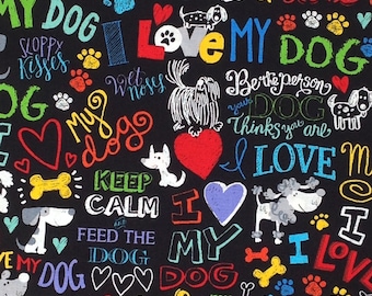 I Love My Dog Fabric by Timeless Treasure, 100% cotton fabric, Pet Fabric in bright cheerful colors