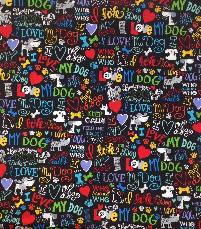 May include: A black background with colorful text and illustrations of dogs. The text includes phrases like "I love my dog", "Who rescued who", "Keep calm and feed the dog", and "Wagging tails".