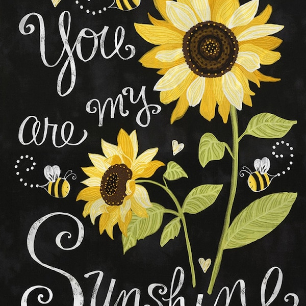 You Are My Sunshine Panel by Timeless Treasure, 24"X44" Panel, Sunflowers and Bees, 100% Cotton Material