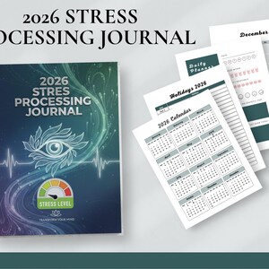 May include: A 2026 Stress Processing Journal with a cover featuring an eye design and stress level indicator. The journal includes daily planner pages, a 2026 calendar, and holiday pages. The cover is dark blue with green and purple accents.