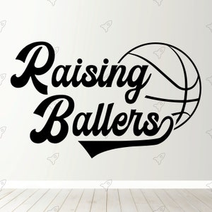 Raising Ballers Basketball SVG - Sports SVG - Digital File - Instant Digital Download Png Dxf Eps AI Raising Ballers