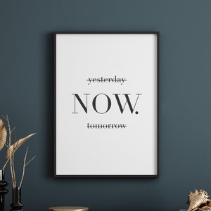 Yesterday Now Tomorrow Printable, Office Wall Decor, Motivational ...