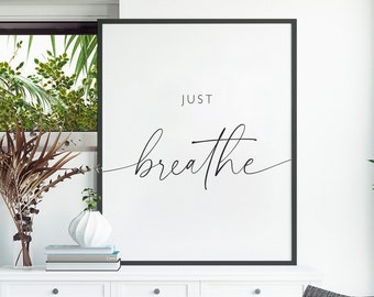 Just Breathe Print, Printable Art, Just Breathe Sign, Inhale Exhale Poster, Home Decor, Bedroom Wall Art, Inspirational Quote,Relax wall art