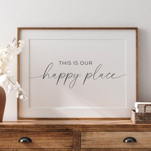 This is our happy place Print, Printable Quotes, Our Happy Place Sign, Living Room Wall Decor, Farmhouse Decor, Home Printable Signs,