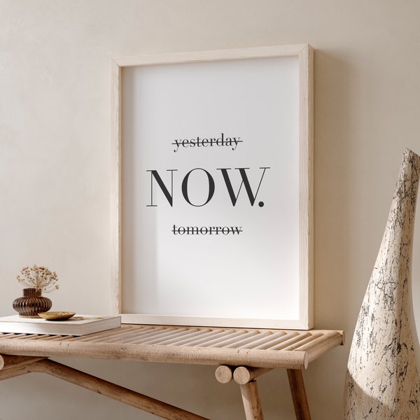 Yesterday Now Tomorrow Printable, Office Wall Decor, Motivational poster, Black and White Print, Minimalist Wall Art, Inspirational wall art