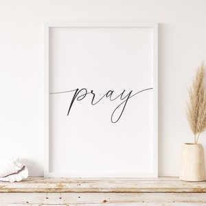 Pray Print, Bible Verse Wall Art, Printable Art, Scripture Wall Art, Christian Wall Art, Pray Sign, Pray Printable, Minimal Bible Art