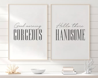 Good Morning Gorgeous, Hello there Handsome Printable Quote, Bedroom Wall Art, Bedroom Quote Set, Set of 2 Printable, Couple Wall Art