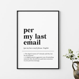 Funny Definition Print, Home Office Wall Art, Per My Last Email, Office Wall Decor, Work from Home Art, Instant Download, Coworker Gift