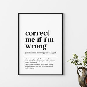 Office Wall Art, Correct Me If i&#39;m Wrong , Home Office Decor, Funny Definition Print, Coworker Gift, Instant Download, Office Wall Decor