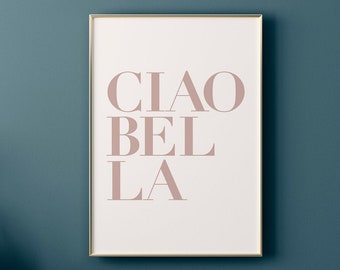 Fashion Print, Ciao Bella Sign, Fashion Wall Art, Home Wall Decor, Fashion Quote Prints, Home Art, Women Bedroom Decor, Printable Wall Art