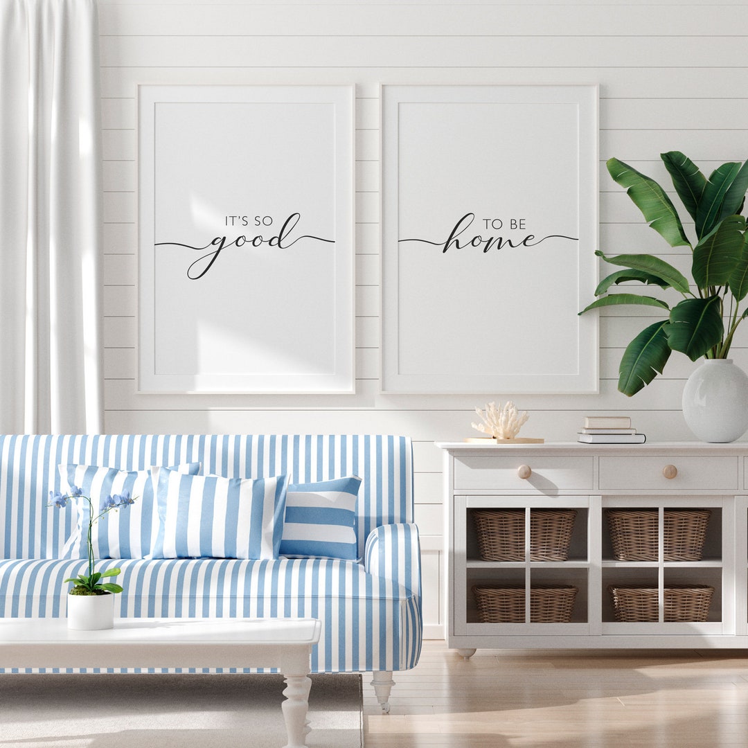 Its so Good to Be Home Print, Set of 2 Print, Living Room Quote Wall Art, Printable Quote