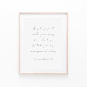 Winnie the Pooh Quote Wall Art, Printable Nursery Art, Any Day Spent with you is My Favorite Day, Nursery Wall Art Decor, Instant Download