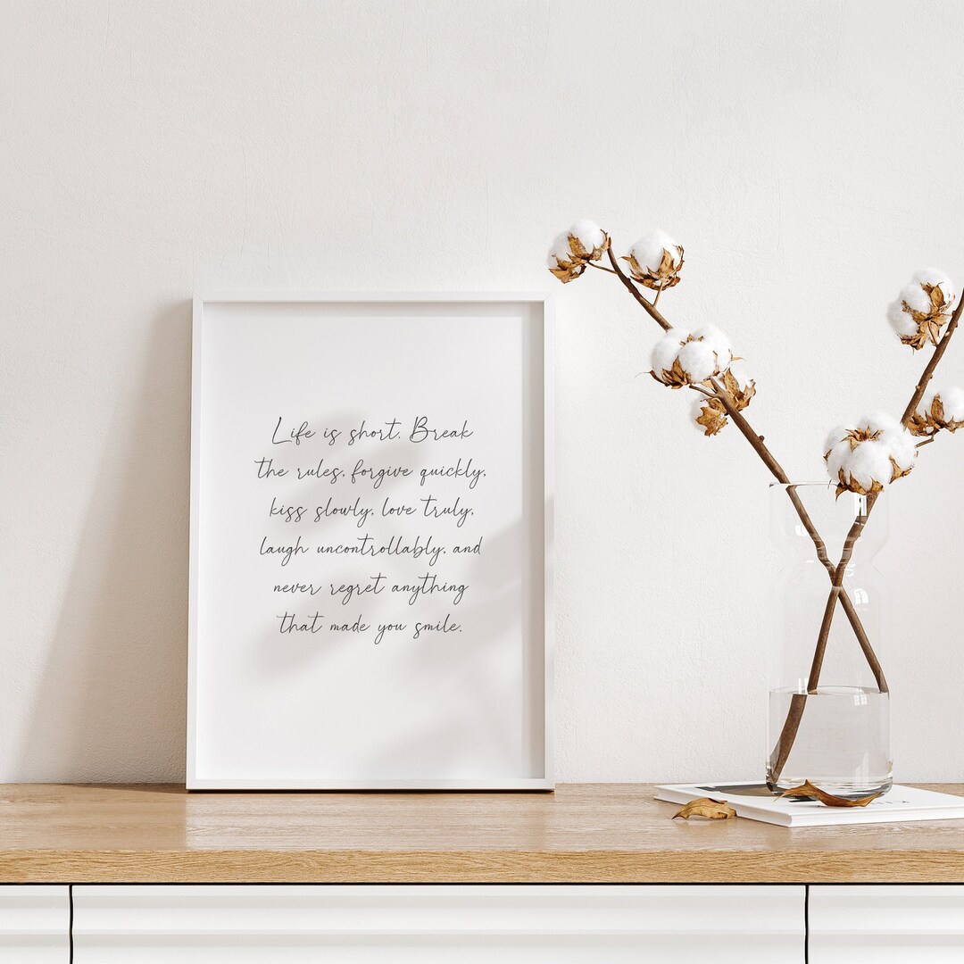 Forgiving Home Decor Reference: Life Is Short Break The Rules Forgive Quickly Inspirational Wall