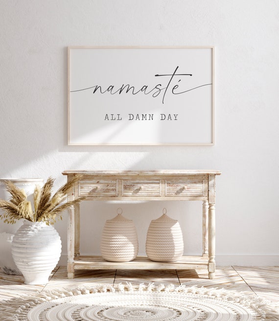 Namaste All Damn Day Printable, Namaste sign, Namaste Print, Yoga Wall Art, Namaste Poster, Meditation Print, Yoga Wall Decor, Meditation