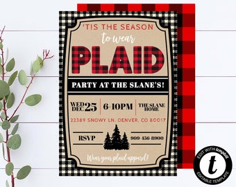 May include: A plaid themed party invitation with the text 'Tis the season to wear plaid' and 'Party at the Slane's!' The invitation includes the date, time, and address of the party. It also includes the text 'RSVP 909-456-8900' and 'Wear your plaid apparel!'