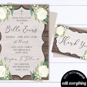 May include: A rustic woodgrain background with white flowers and greenery. The text "Please join us for the baptism of Bella Evans" is written in a cursive font. The date and time of the event are listed below, along with the location of the church and reception. The text "Thank You" is written in a cursive font on a separate card with a similar rustic woodgrain background.